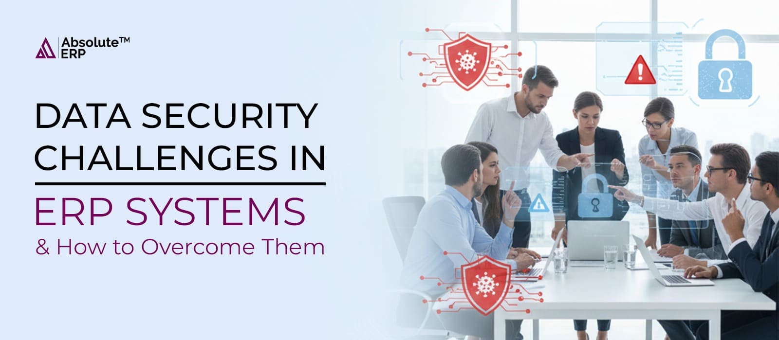 Eliminate Data Security Challenges Using Advanced ERP Systems