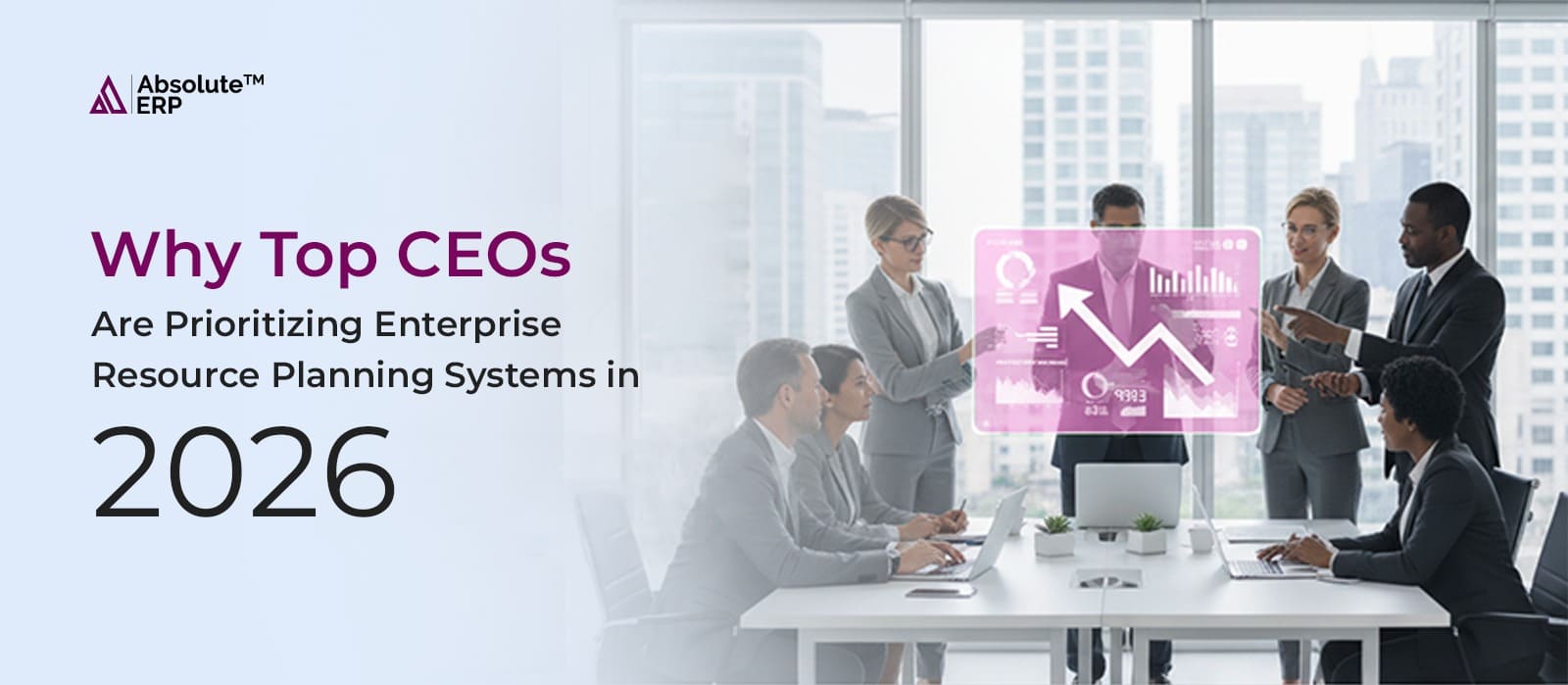 CEOs Are Investing in ERP Systems in 2026